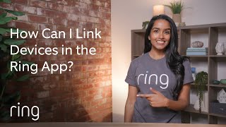 How Can I Link Devices in the Ring App  Ask Ring [upl. by Atsirk525]