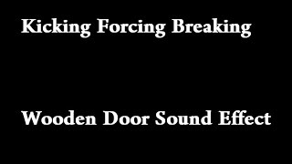 Kicking Forcing Breaking Wooden Door Sound Effect [upl. by Kauslick135]