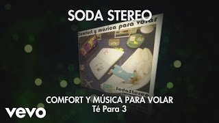 Soda Stereo  Te Para 3 Audio [upl. by Gothurd]