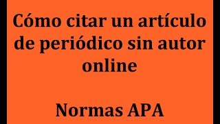 APA Cómo citar un artículo de periódico sin autor online [upl. by Aimar811]