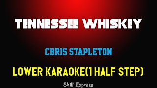 Tennessee Whiskey  LOWER KEY KARAOKE   Chris Stapleton 1 half step [upl. by Jeffry967]