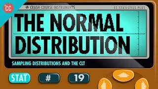 The Normal Distribution Crash Course Statistics 19 [upl. by Queri]