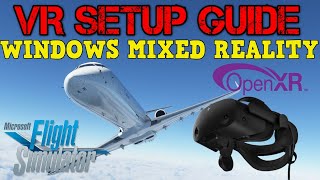 MSFS HOW TO GUIDE VR OPEN XR SETTINGS  HP REVERB G1G2 [upl. by Ynaittirb]