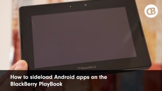 How to load Android apps sideload to the BlackBerry PlayBook [upl. by Troy490]