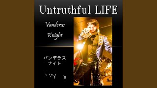 Untruthful LIFE [upl. by Riva]