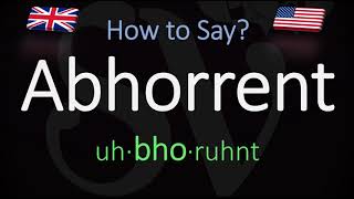 How to Pronounce Abhorrent CORRECTLY Meaning amp Pronunciation [upl. by Adleme]