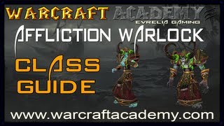 54 Affliction Warlock DPS Guide  Warcraft Academy [upl. by Gibert]