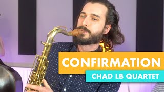 Chad LB  Confirmation Charlie Parker [upl. by Acirdna]