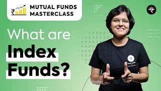 What are Index Funds  Mutual Funds Masterclass [upl. by Lemak]