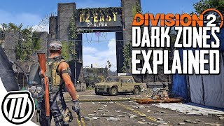 The Division 2 DARK ZONES EXPLAINED Everything You Should Know [upl. by Evette]