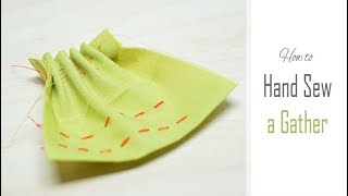 How to Sew a Gather by Hand  Simple Fabric Gathering Tutorial  For Sewing Beginners [upl. by Ynohtna937]