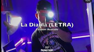 LETRA La Diabla  Eslabon Armado Lyrics [upl. by Zannini]