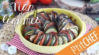 Recette de tian de légumes  Tian provençale  Ptitchefcom [upl. by Zeba]