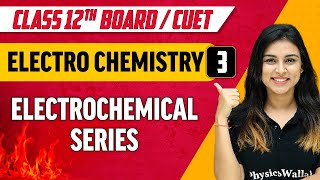 Electrochemistry 03  Electrochemical Series  Class 12thCUET [upl. by Blaseio]