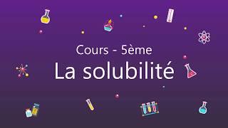 5ème  La solubilité  COURS [upl. by Nbi]