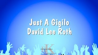 Just A Gigilo  David Lee Roth Karaoke Version [upl. by Schell]