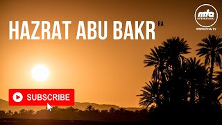 Hazrat Abu Bakr ra  The Truthful One alSiddiq [upl. by Brawner]