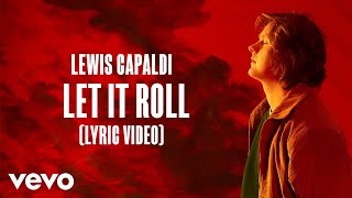 Lewis Capaldi  Let It Roll Lyric Video [upl. by Salvatore]