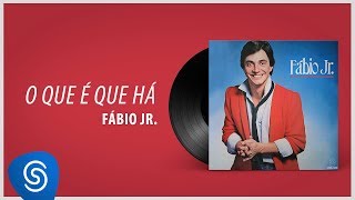 Fábio Jr  O Que É Que Há Álbum quot1982quot Áudio Oficial [upl. by Covell]