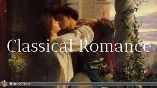 Romantic Classical Music  30 Sweetest Classical Pieces [upl. by Anialram]