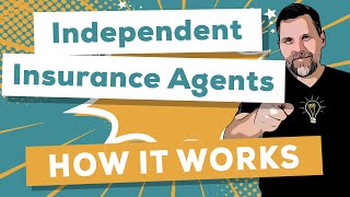 How an Independent Insurance Agency Works [upl. by Enovaj384]