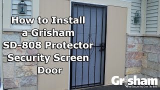 How to Install a Grisham SD808 PROTECTOR Security Screen Door [upl. by Adihsaar]