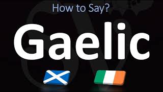 How to Pronounce Gaelic CORRECTLY  Irish VS Scottish [upl. by Ariew500]