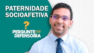 Paternidade socioafetiva O que é Como fazer o reconhecimento [upl. by Neyuq]