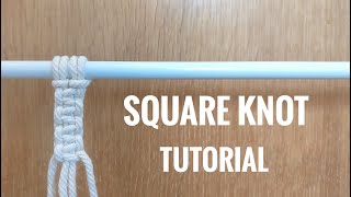 MACRAME TUTORIAL  SQUARE KNOT  FOR BEGINNERS [upl. by Nelrah]