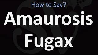 How to Pronounce Amaurosis Fugax CORRECTLY [upl. by Colner]