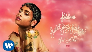 Kehlani – Get Like Official Audio [upl. by Alyssa]