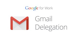 How to set up Gmail delegation [upl. by Ecnerewal]