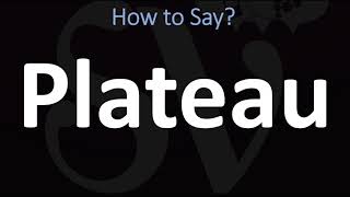 How to Pronounce Plateau CORRECTLY [upl. by Anhoj]