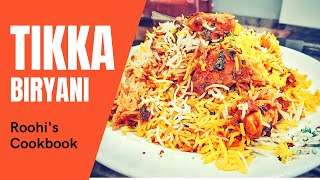 Chicken TIKKA BIRYANI Recipe  Roohis CookBook [upl. by Nywde]