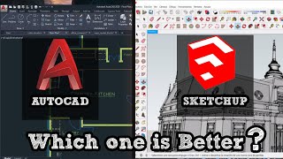 Autocad Vs Sketchup which one is better [upl. by Lednam]