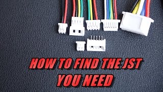 Finding The JST Connector You Need [upl. by Shari]