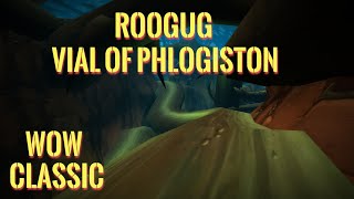 WoW ClassicRoogugVial of Phlogiston [upl. by Orual69]