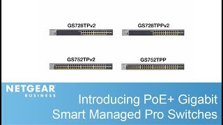 Introducing NETGEAR PoE Gigabit Smart Managed Pro Switches [upl. by Martreb150]