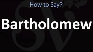 How to Pronounce Bartholomew CORRECTLY [upl. by Angelica]