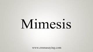 How To Say Mimesis [upl. by Nanice]