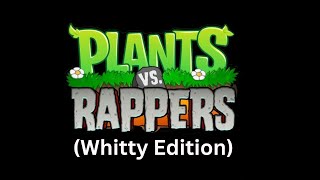 Plants VS Rappers Whitty Edition Trailer [upl. by Sarat]