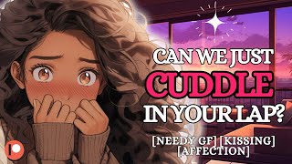 Needy Girlfriend Wants to Cuddle In Your Lap F4A ASMR Roleplay [upl. by Nessah]