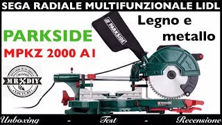 Sega circolare multifunzionale lidl Parkside MPKZ 2000 A1 Metallo legno Recensione [upl. by Stoneham]