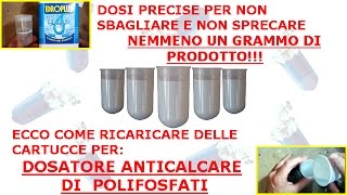 Ricarica cartucce per Dosatore Anticalcare di Polifosfati [upl. by Ekaterina]