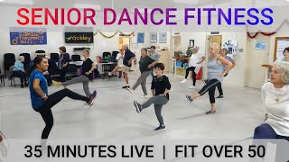 SENIOR DANCE FITNESS  35 MINUTES LIVE  FIT OVER 50 [upl. by Laroy]