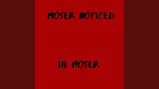 Moser Noticed [upl. by Clim]