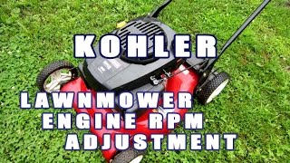 HOW TO  RPM Adjustment On Kohler Lawnmower Engine [upl. by Nnyliak836]